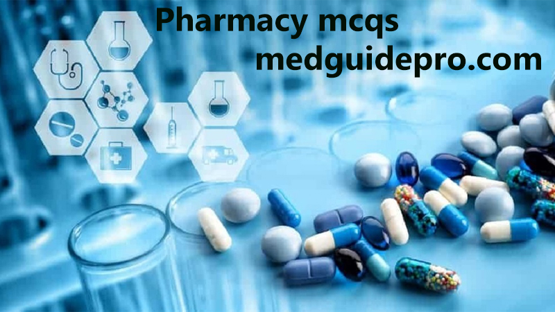 Pharmacy mcqs with answers for Pharmacist, Assistant Pharmacist, PPSC, FPSC, DHA, NAPLEX, SPLE, PEBC etc. preparation. (Set 08)