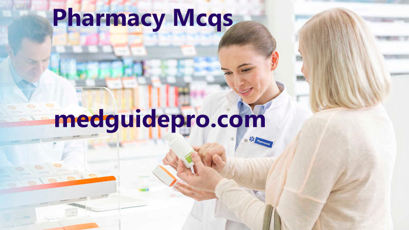 Pharmacy mcqs with answers for Pharmacist, Assistant Pharmacist, Pharmacy technicians, PPSC, FPSC, DHA, NAPLEX, SPLE, PEBC etc. preparation. (Set 11)
